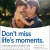 Don't Miss Life's Moments