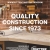 Quality Construction Since 1973