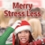 Merry Stress Less