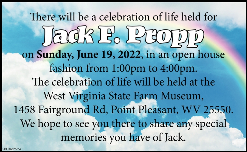 There Will Be A Celebration Of Life Held For Jack F. Propp