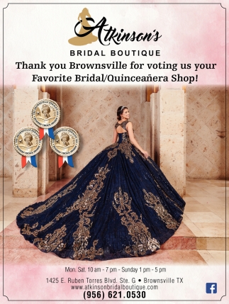 Thank You Brownsville For Voting Us Your Favorite Bridal/Quinciañera Shop!, Atkinson's Bridal Boutique