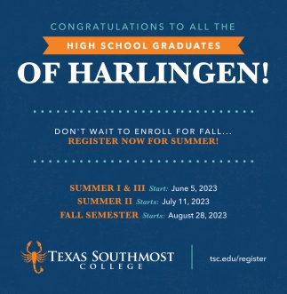 Congratulations To All The High School Graduates Of Harlingen!