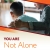 You Are Not Alone