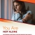 You Are Not Alone