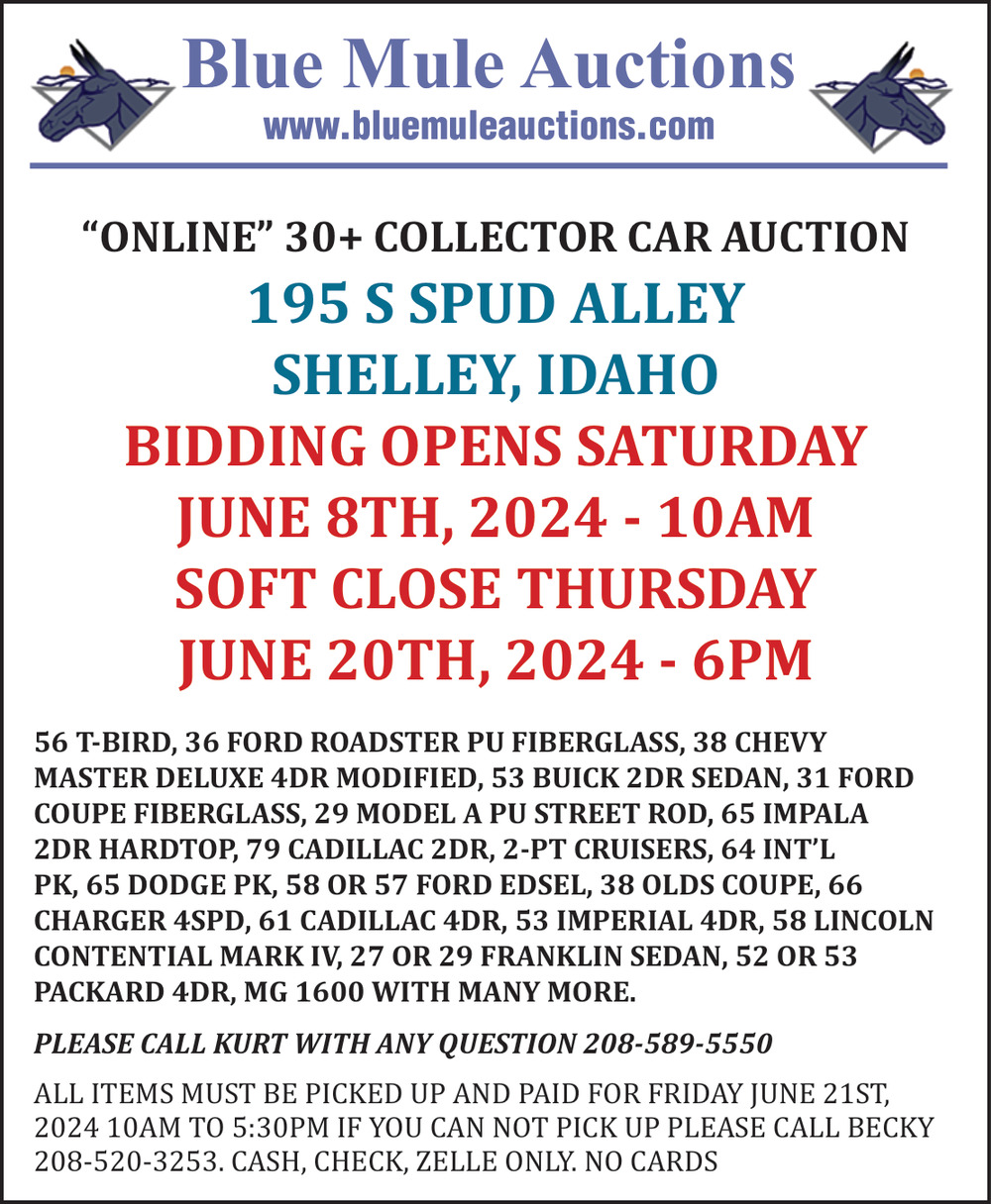 Bidding Opens Saturday June 8, Blue Mule Auctions, Shelley, ID