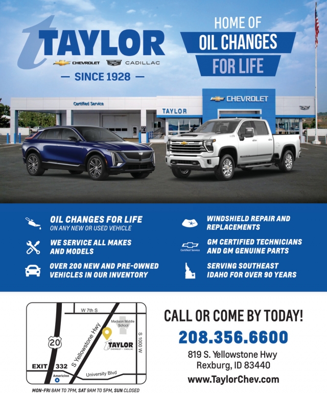 Home of Oil Changes for Life, Taylor Chevrolet Buick Cadillac, Rexburg, ID