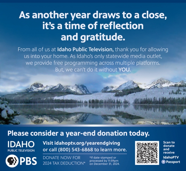 Please Consider a Year-End Donation Today, Idaho Public Television PBS, Boise, ID