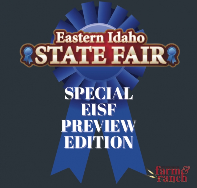 Special EISF Preview Edition, Eastern Idaho State Fair, Blackfoot, ID