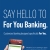 Say Hello to For You Banking.