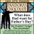 What Does Dad Want for Father's Day?