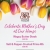 Celebrate Mother's Day at Our House