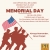 Our Offices Will Be Closed Memorial Day