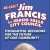 Re-Elect Jim Francis
