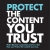 Protect the Content You Trust