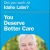 You Deserve Better Care