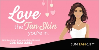 Love The Tan Skin You're Inc