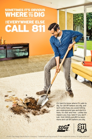 Sometimes It's Obvious Where Not To Dig, For Everywhere Else Call 811
