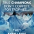 True Champions Don't Compete For Trophies