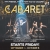 Starts Friday! Cabaret