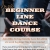 Beginner Line Dance Course