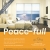 Peace-Full