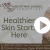 Healthier Skin Starts Here