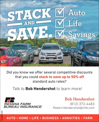 Stack And Save, Indiana Farm Bureau Insurance: Bob Hendershot, Columbus, IN