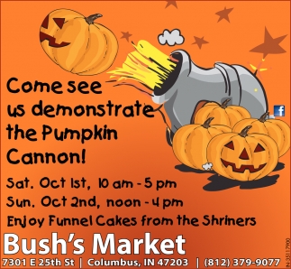 Come See Us Demostrate The Pumpkin Cannon!