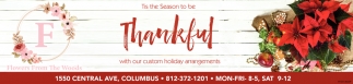 Tis The Season To Be Thankful With Our Custom Holiday Arragements