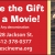 Give the Gift of a Movie!