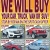 We Will Buy Your Car, Truck, Van or SUV!