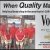 When Quality Matters!