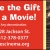 Give the Gift of a Movie!