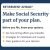 Retirement Ahead? Make Social Security part of your plan