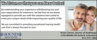 We Listen So That You Can Hear Better!