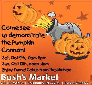 Come See Us Demostrate The Pumpkin Cannon!