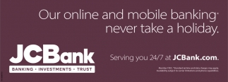 Our Online And Mobile Banking Never Take A Holiday