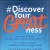 #Discover Your Greatness