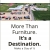 More than Furniture. It's a Destination.