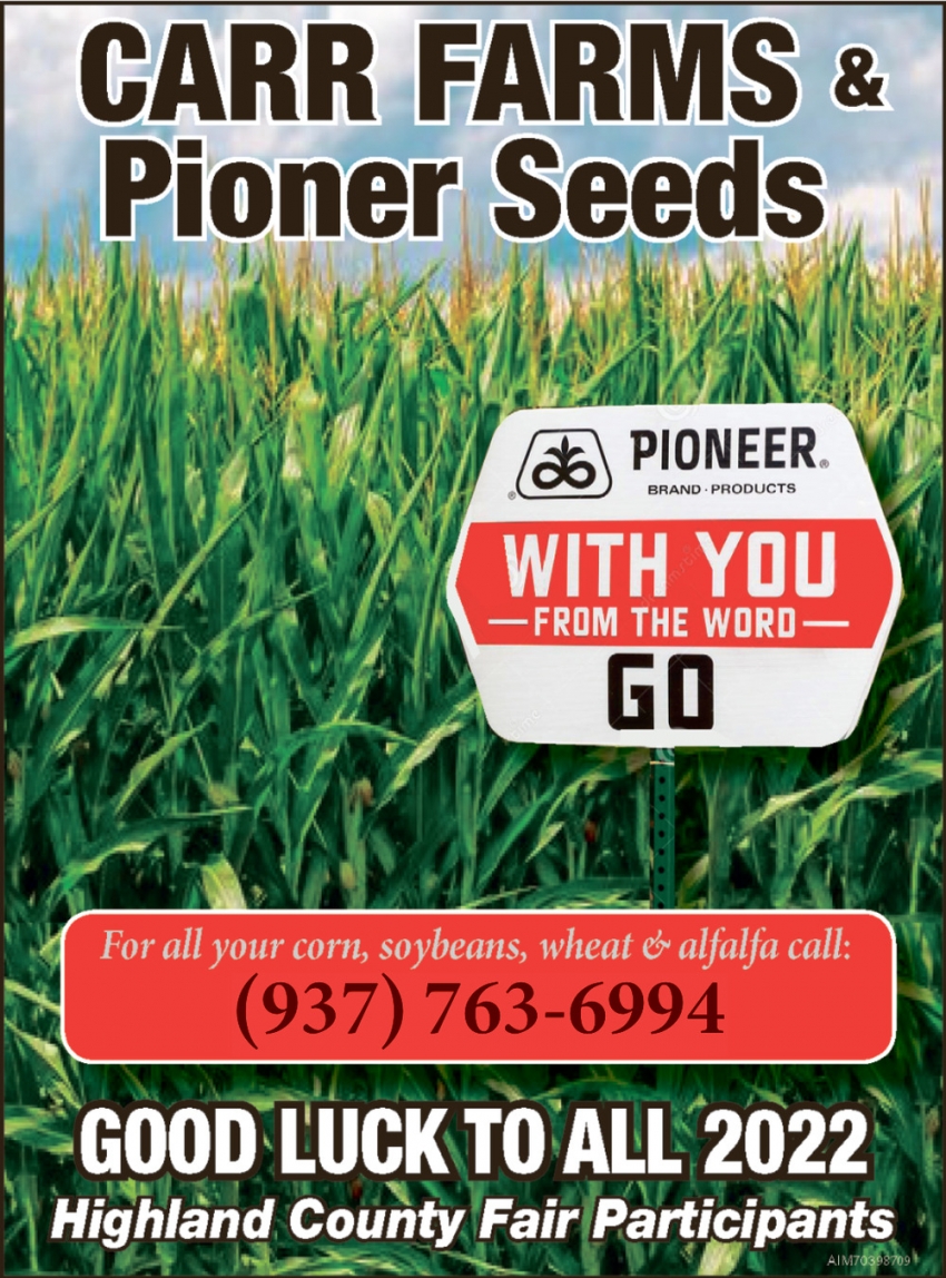 Carr Farms & Pioner Seeds