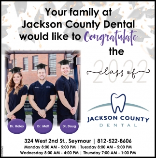 Your Family At Jackson County Dental Would Like To Congratulate The Class Of 2022