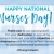 Happy National Nurses Day!