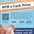 WIN a Cash Prize
