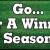 Go For A Winning Season