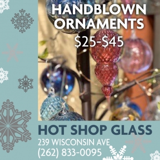 Handblown Ornaments $25-$45
