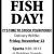 Fish Day!