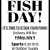 Fish Day!