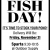 Fish Day!