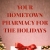 Your Hometown Pharmacy for the Holidays