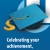 Celebrating Your Achievement, and Here to Help You Plan for the Next